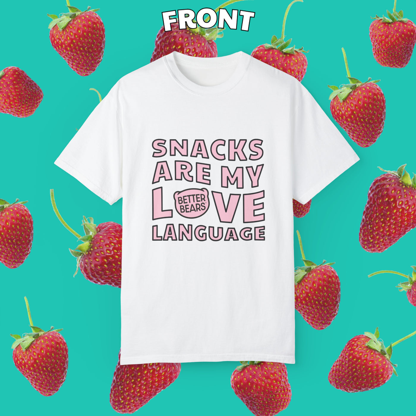 Snacks Are My Love Language - Unisex T-shirt - Limited Edition Valentines Day